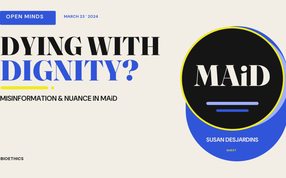 Episode artwork for “Unpacking Misinformation and Nuance in Medical Assistance in Dying (MAID) with Susan Desjardins”