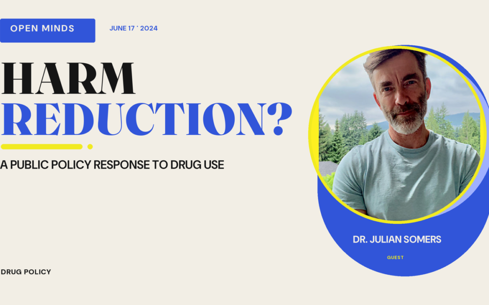 Episode artwork for “Dr. Julian Somers – Harm Reduction as a Public Policy Response?”