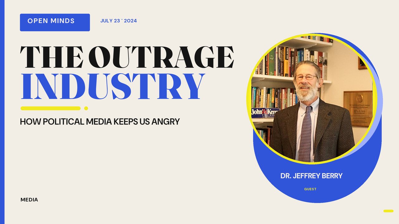 Episode artwork for “The Outrage Industry – Understanding Political Media with Dr. Jeffrey Berry”