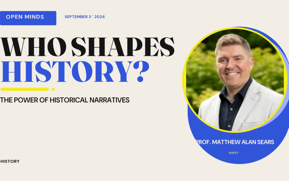 Episode artwork for “The Power of Historical Narratives: A Conversation with Professor Matthew Alan Sears”