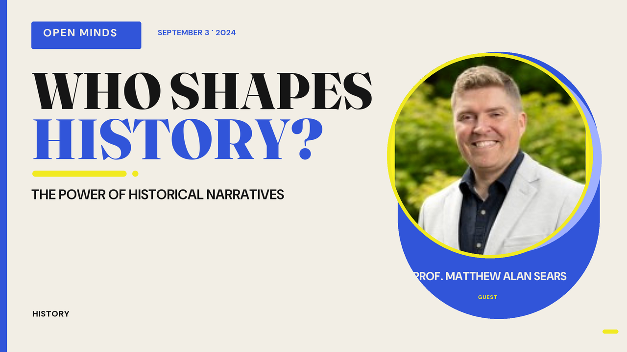 Episode artwork for “The Power of Historical Narratives: A Conversation with Professor Matthew Alan Sears”