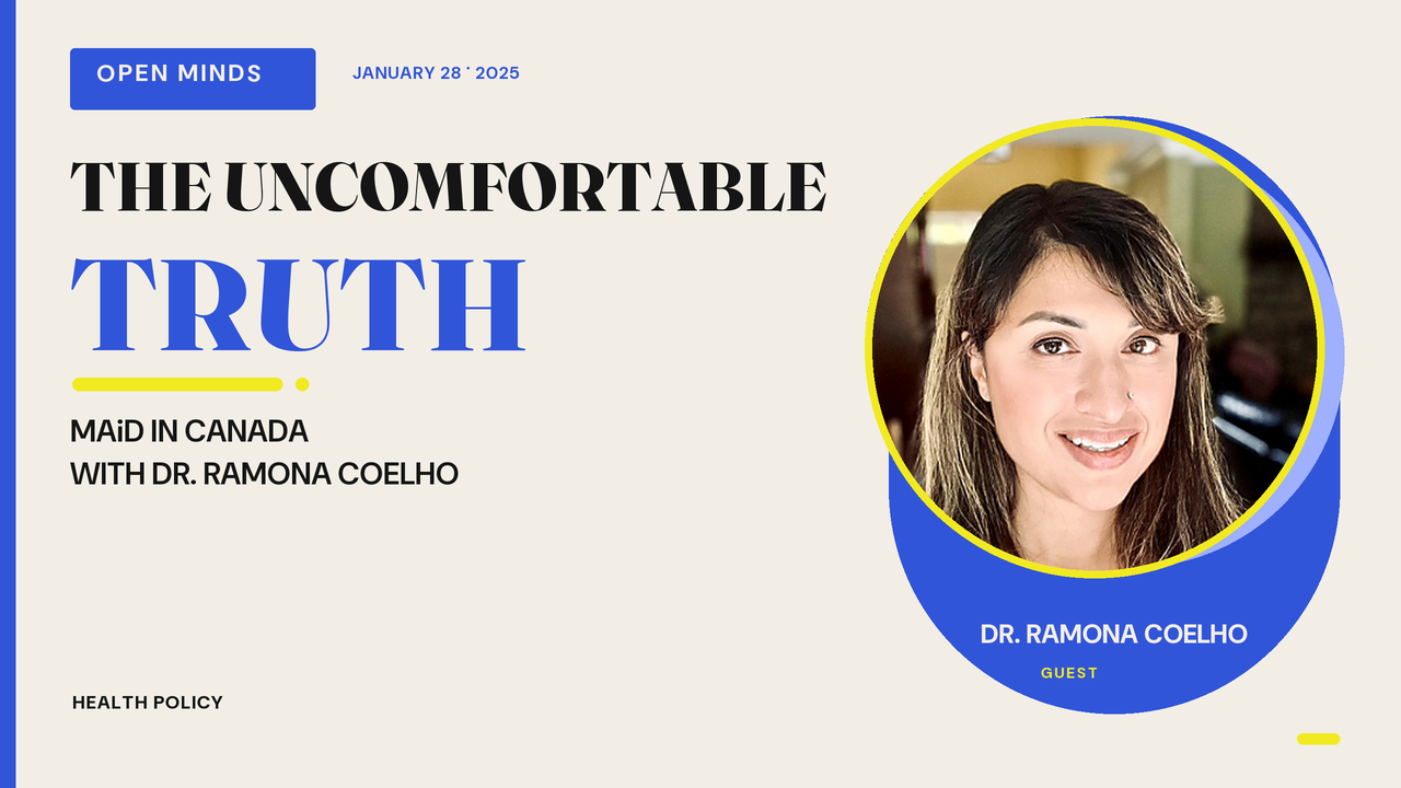 Episode artwork for “The Uncomfortable Truth About MAiD in Canada: A Conversation with Dr. Ramona Coelho”