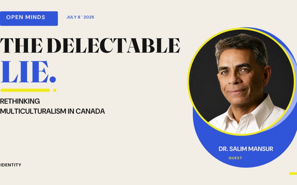 Episode artwork for “The Delectable Lie: Rethinking Multiculturalism in Canada”